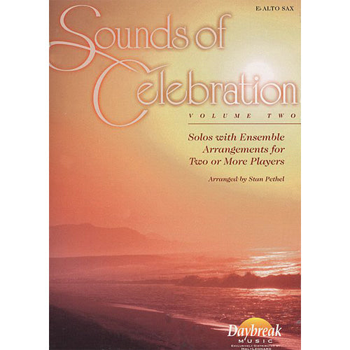 Sounds of Celebration - Eb Alto Sax, Volume 2 [8743315]