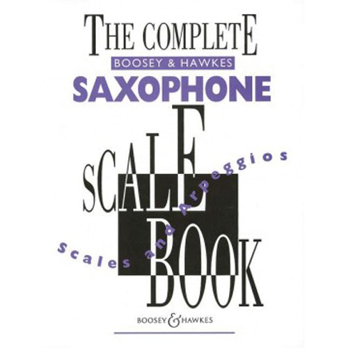 The Complete Boosey & Hawkes Saxophone Scale Book [BH 2400127]