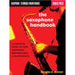 The Saxophone Handbook - Complete Guide to Tone, Technique, and Performance [50449658]